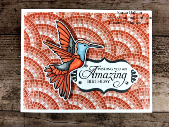 humming along, hummingbird framelits dies, mosaic mood specialty dsp, birthday card idea, stampin up, karen hallam, stampinup